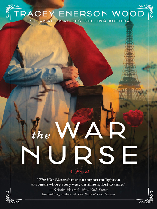 Titeldetails für The War Nurse nach Tracey Enerson Wood - Verfügbar